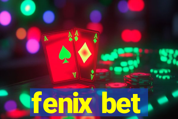 fenix bet